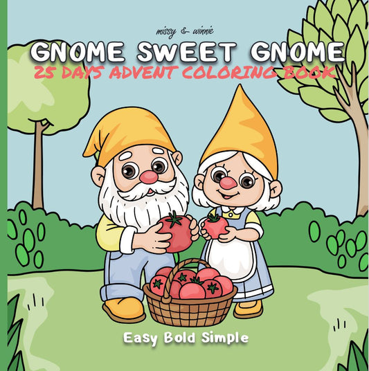 Gnome Sweet Gnome 25 Days Advent Coloring book for Christmas countdown by Missy and Winnie